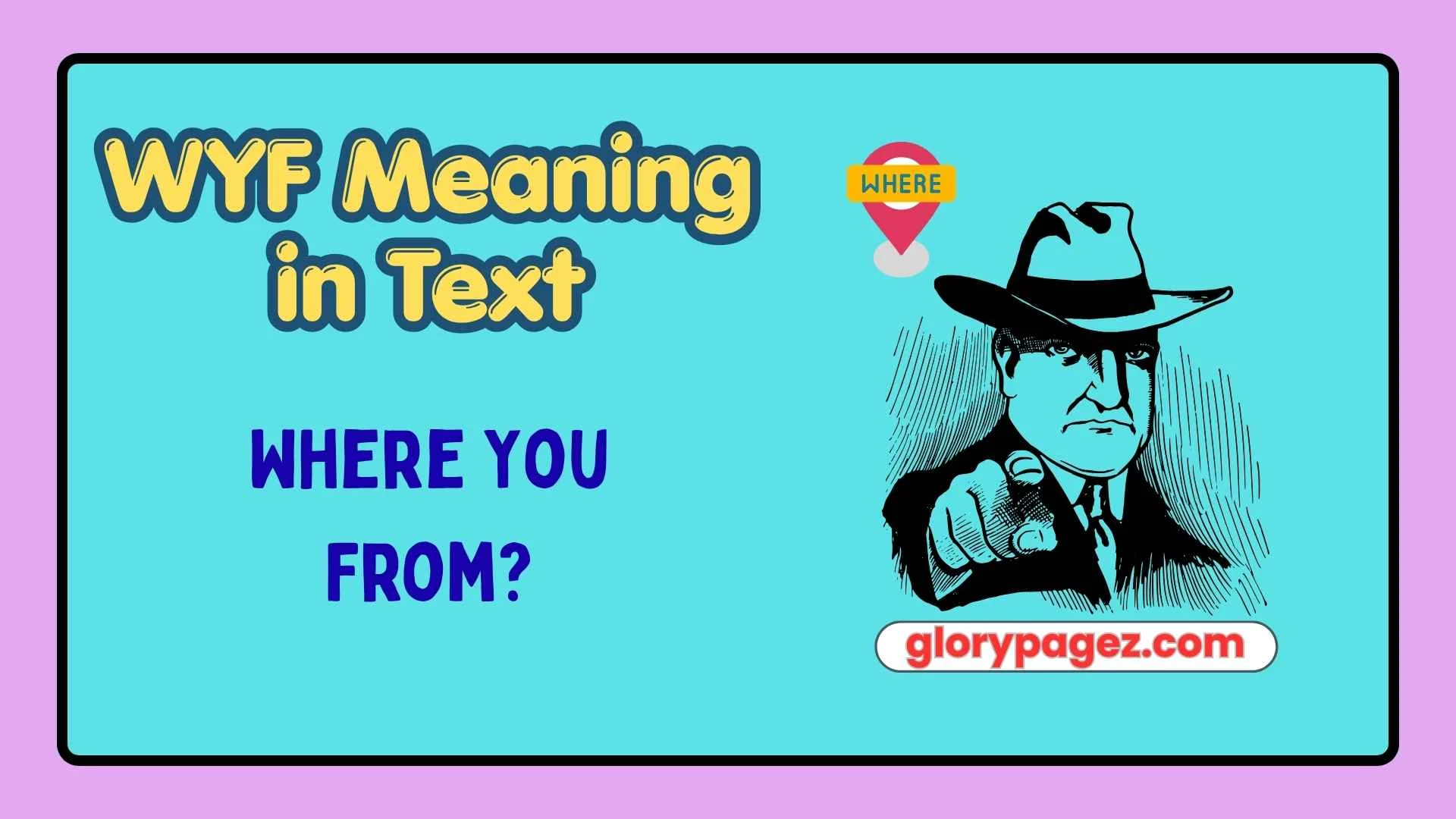 WYF Meaning in Text