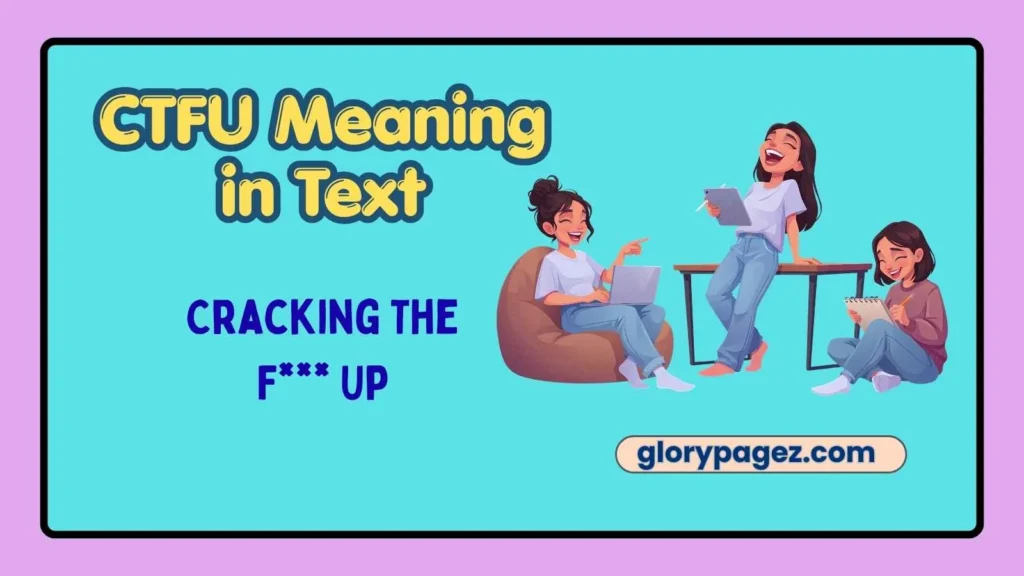 CTFU Meaning in Text