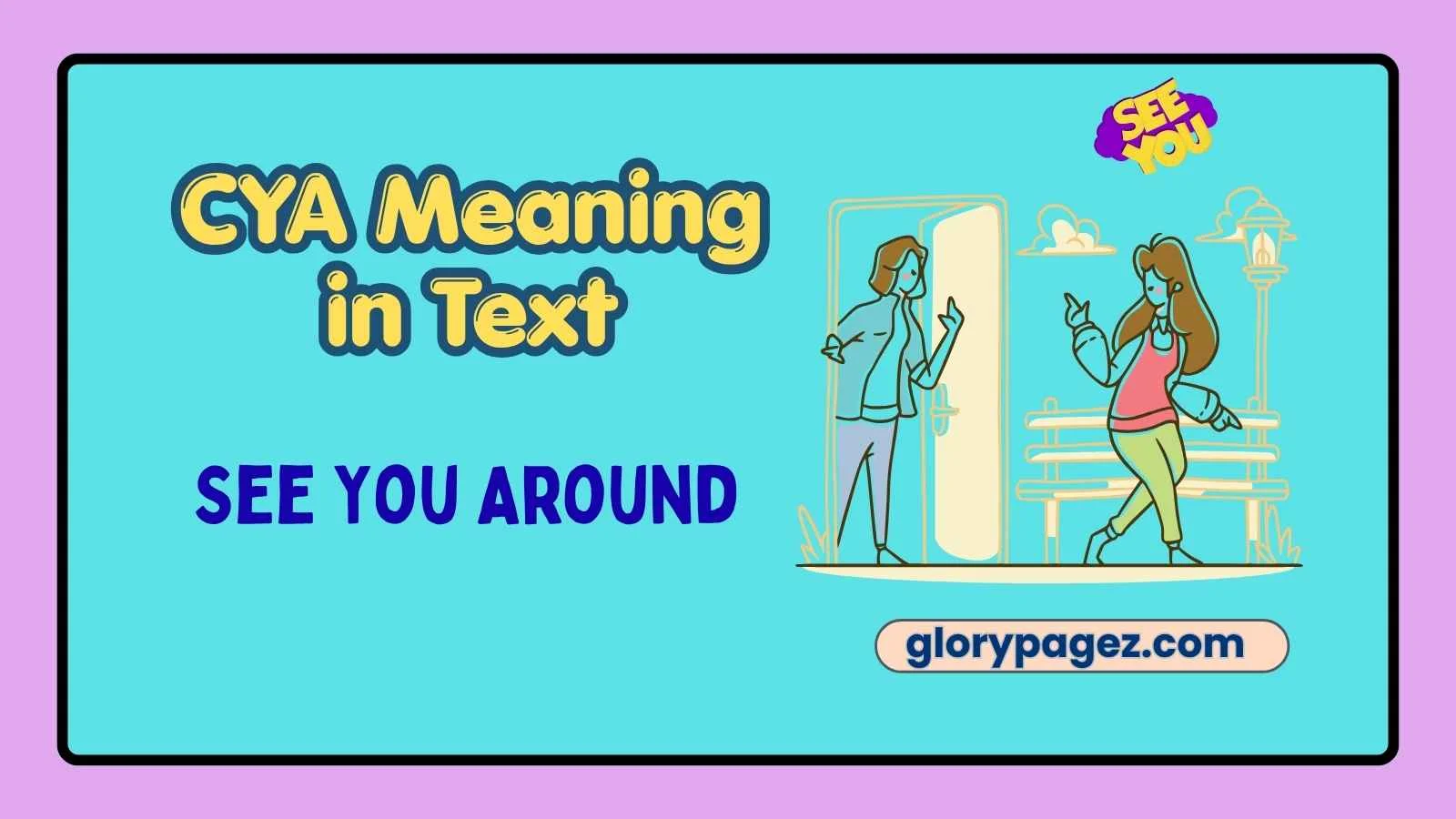 CYA Meaning in Text