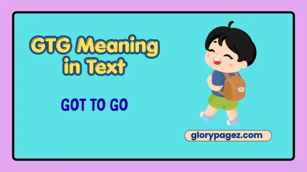 GTG Meaning in Text