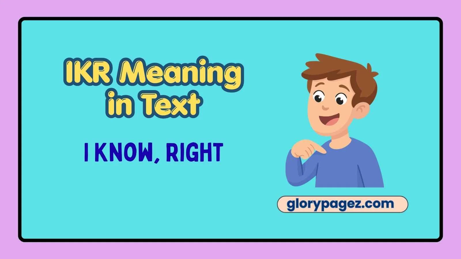 IKR Meaning in Text