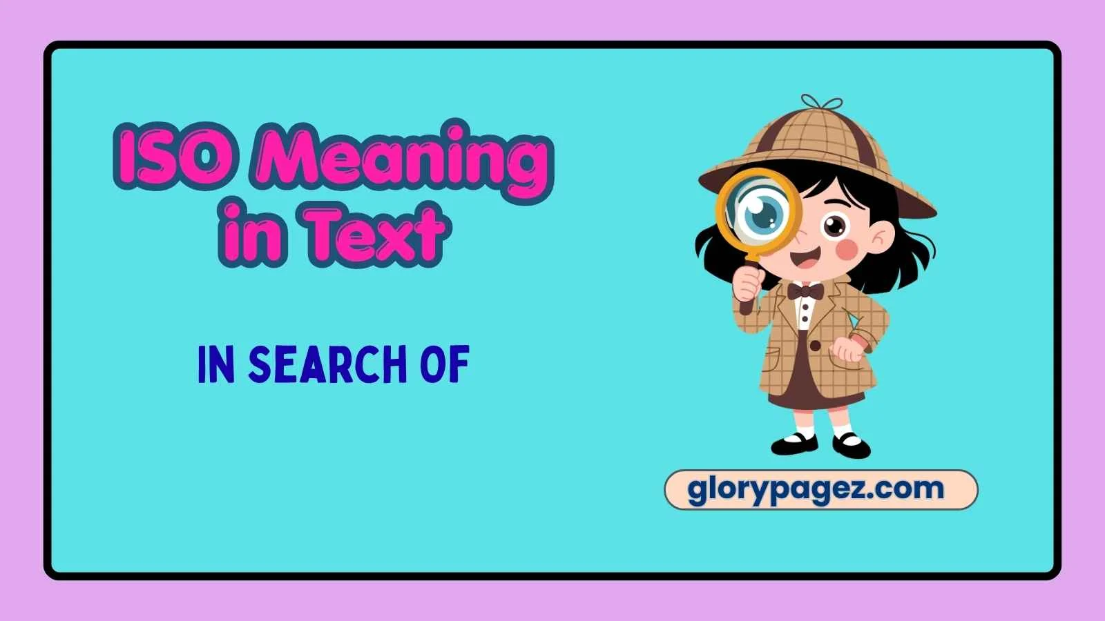 ISO Meaning in Text