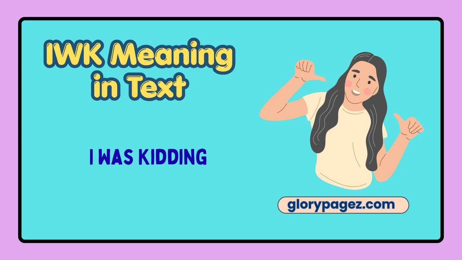 IWK Meaning in Text