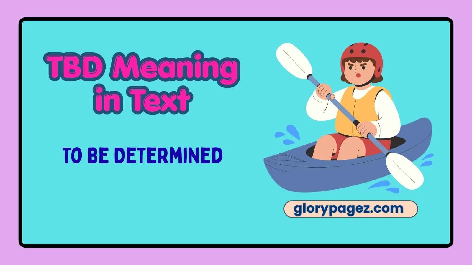 TBD Meaning in Text