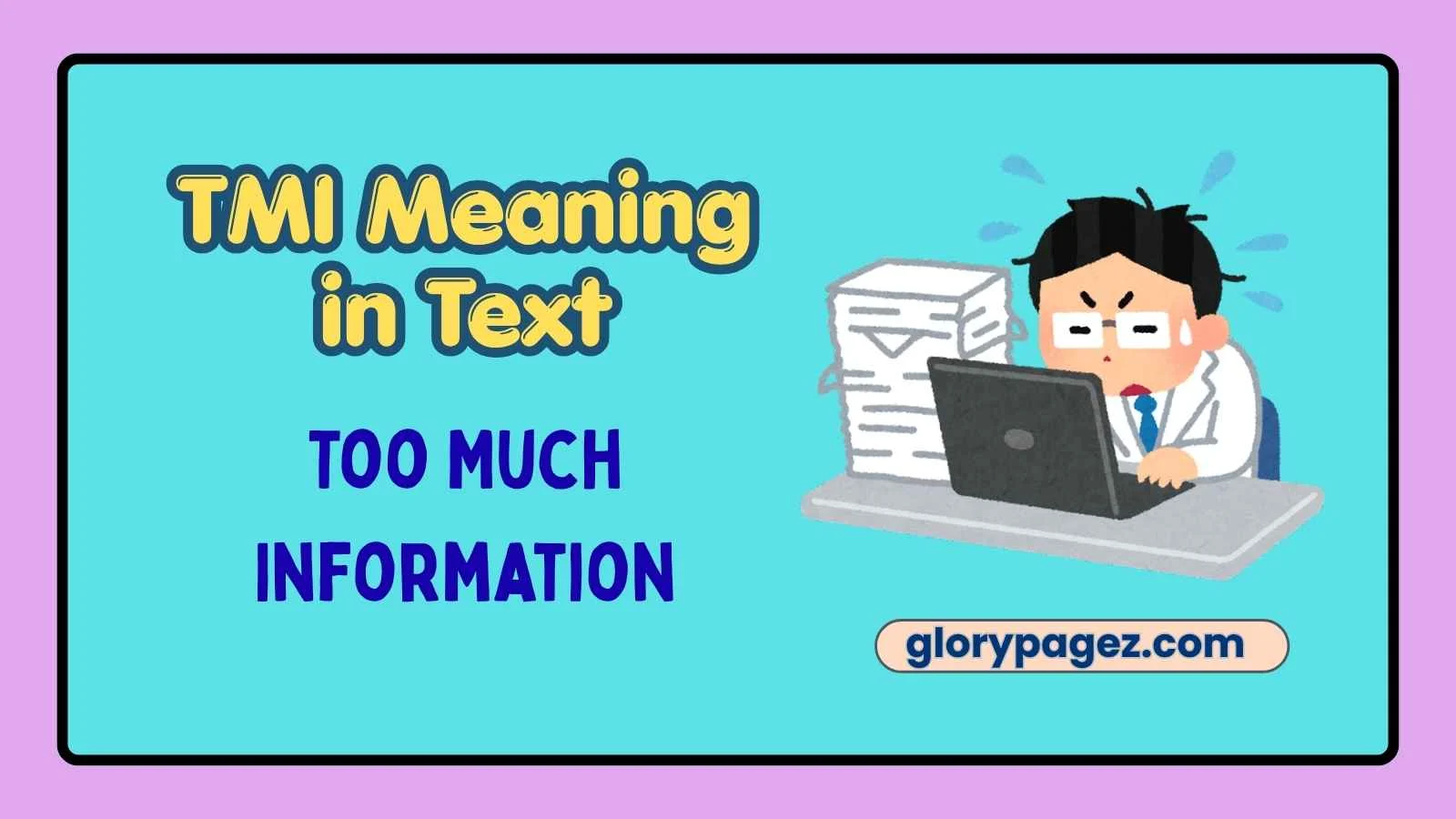 TMI Meaning in Text