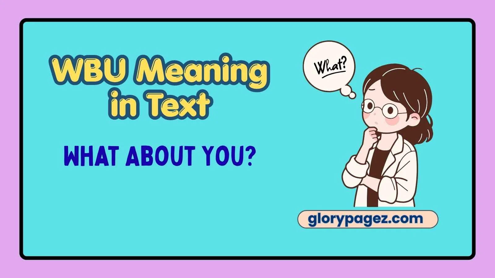 WBU Meaning in Text