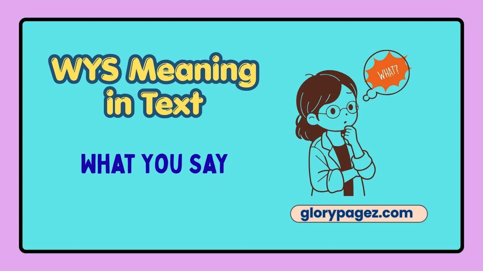 WYS Meaning in Text