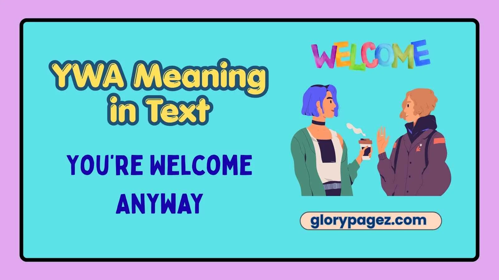 YWA Meaning in Text